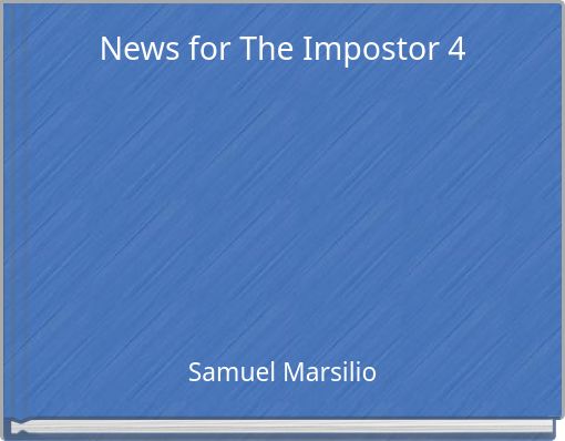 News for The Impostor 4