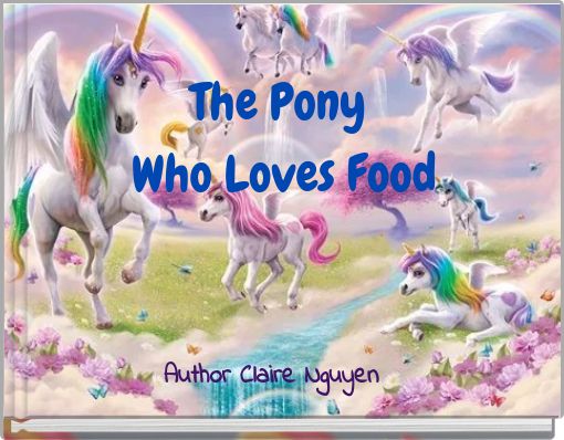 The Pony&nbsp;Who Loves Food
