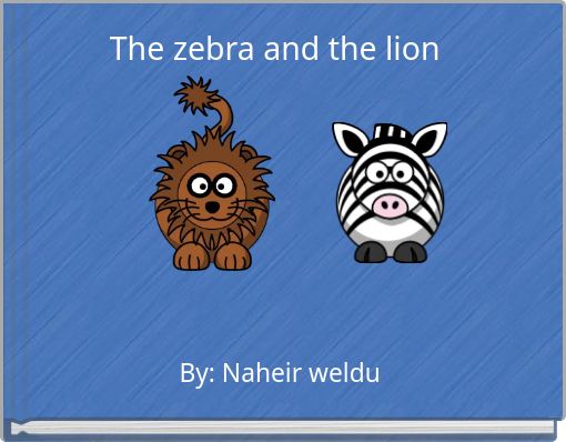 The zebra and the lion &nbsp;