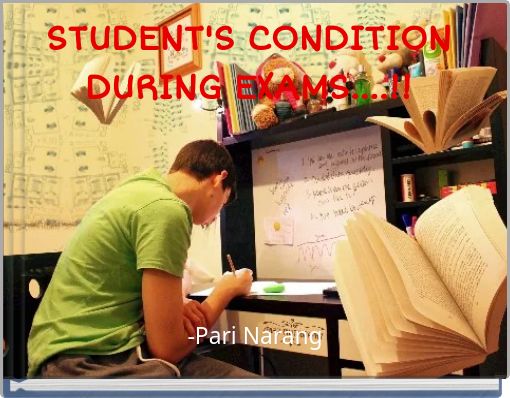 STUDENT'S CONDITION DURING EXAMS....!!