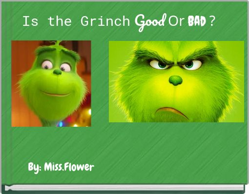 Is the Grinch&nbsp;Good&nbsp;Or&nbsp;Bad&nbsp;?
