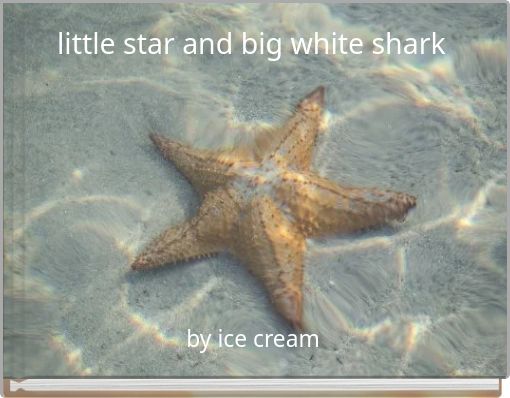 little star and big white shark&nbsp;