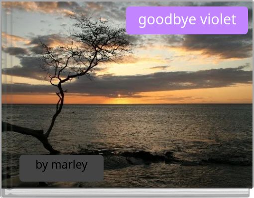 goodbye violet