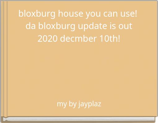 bloxburg house you can use!&nbsp;da bloxburg update is out 2020 decmber 10th!