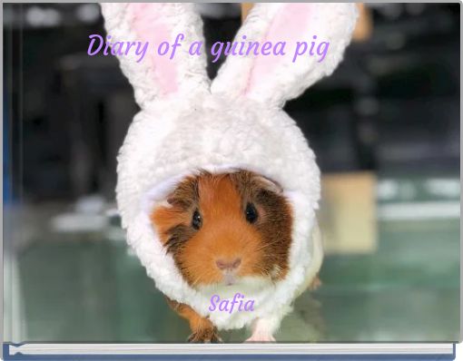 Diary of a guinea pig