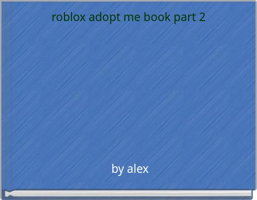 roblox adopt me book part 2