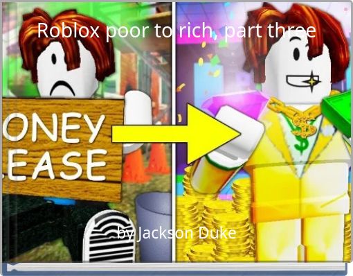 Roblox poor to rich, part three