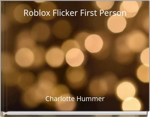 Roblox Flicker First Person