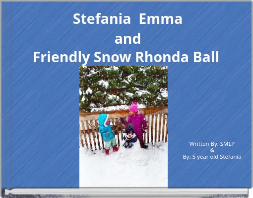 Stefania &nbsp;Emma&nbsp;and&nbsp;Friendly Snow Rhonda Ball&nbsp;