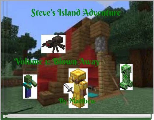 Steve's Island Adventure Volume 1: Blown Away
