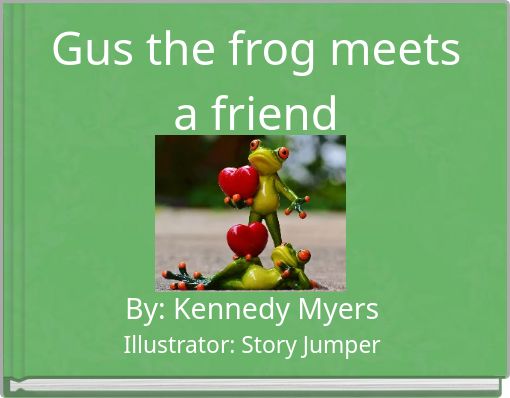 Gus the frog meets a friend