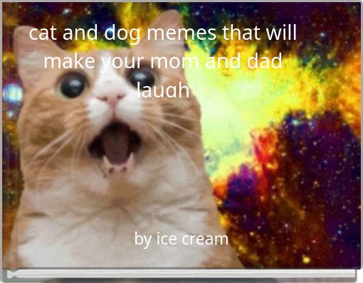 cat and dog memes that will make your mom and dad laugh