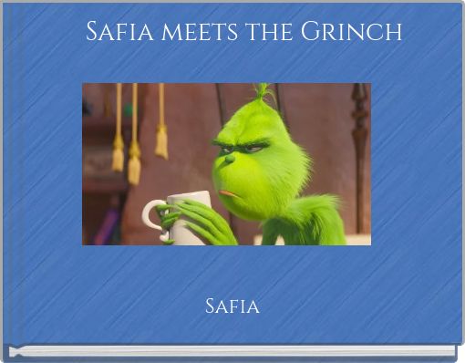 Safia meets the Grinch