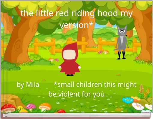 the little red riding hood my version*