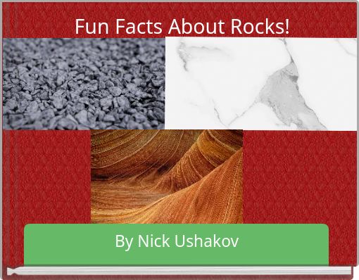 Fun Facts About Rocks!