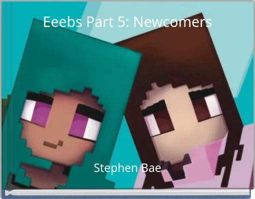 Eeebs Part 5: Newcomers