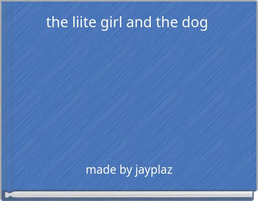 the liite girl and the dog 