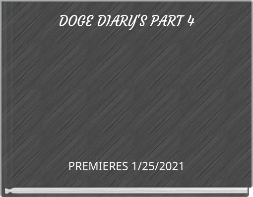 DOGE DIARY'S PART 4
