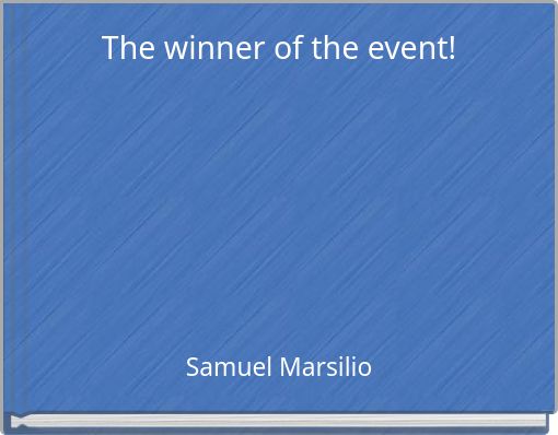 The winner of the event!
