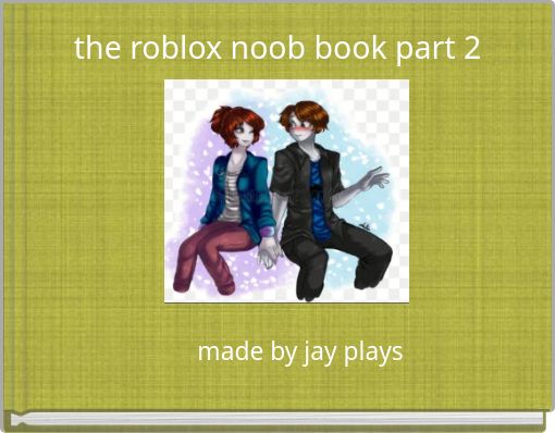 the roblox noob book part 2