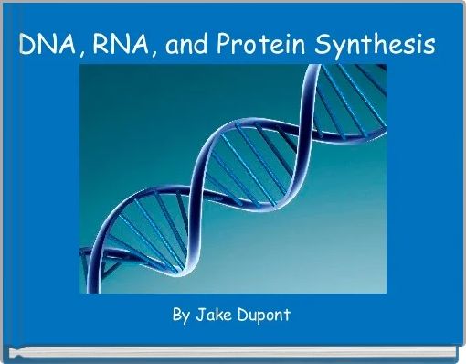 DNA, RNA, and Protein Synthesis 
