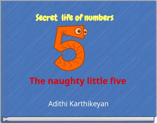 Secret &nbsp;life of numbers &nbsp; The naughty little five