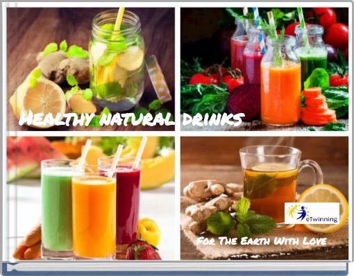 Healthy natural drinks
