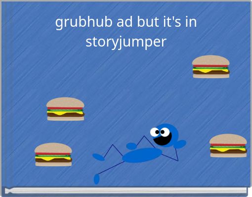 grubhub ad but it's in storyjumper
