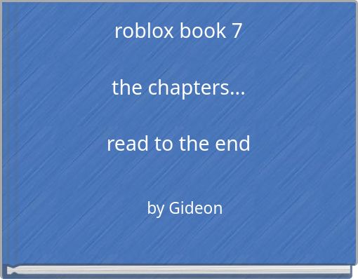 roblox book 7the chapters...read to the end