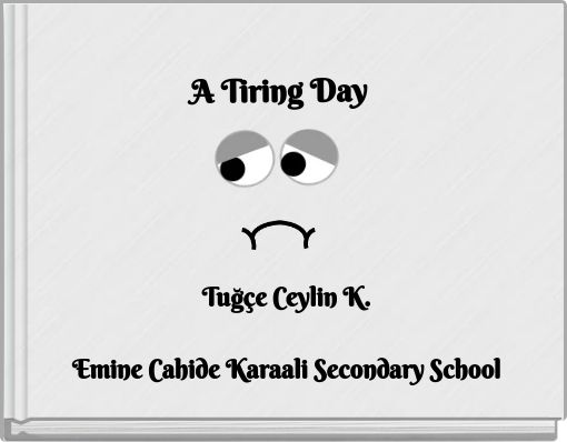 A Tiring Day Free Stories Online Create Books For Kids Storyjumper