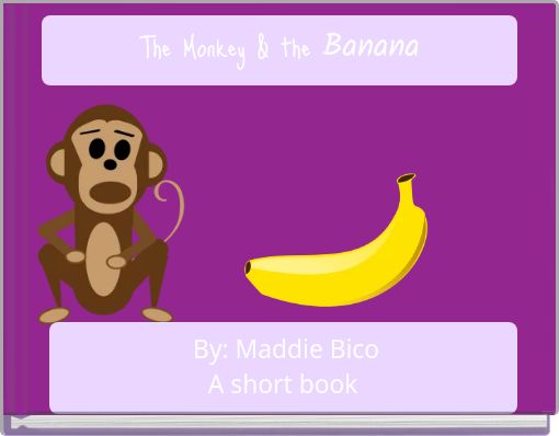 The Monkey &amp; the&nbsp;Banana