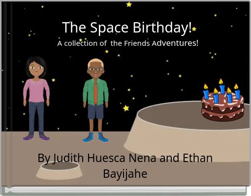 The Space Birthday! A collection of  the Friends Adventures!