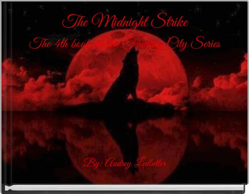 The Midnight StrikeThe 4th book int the Fantasy City Series