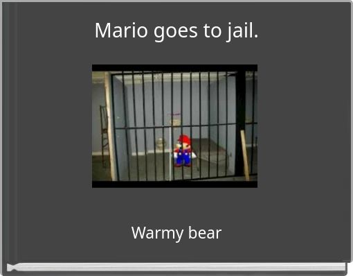 Mario goes to jail.