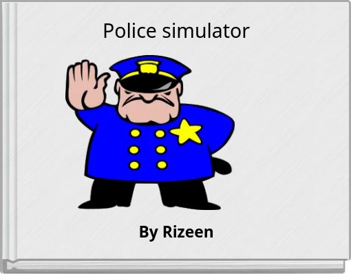 Police simulator