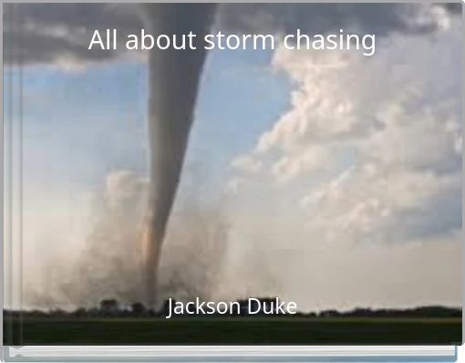 All about storm chasing
