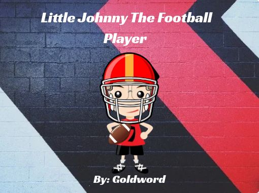 Little Johnny The Football Player 