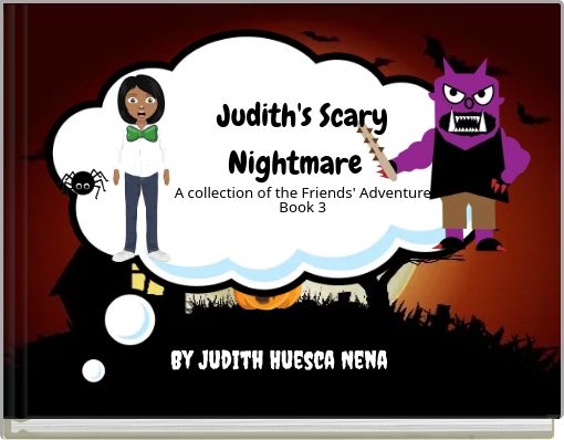 Judith's Scary Nightmare A collection of the Friends AdventureBook 3