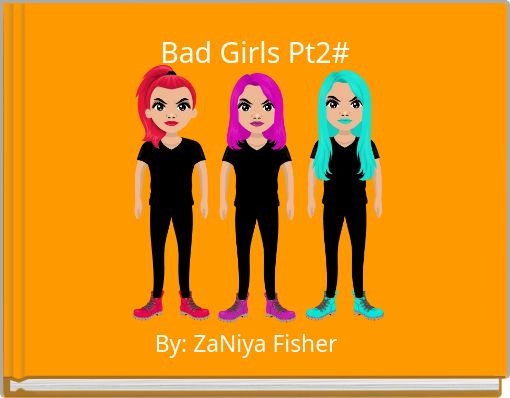 Bad Girls Pt2#