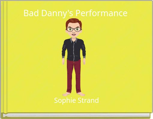 Bad Danny's Performance&nbsp;