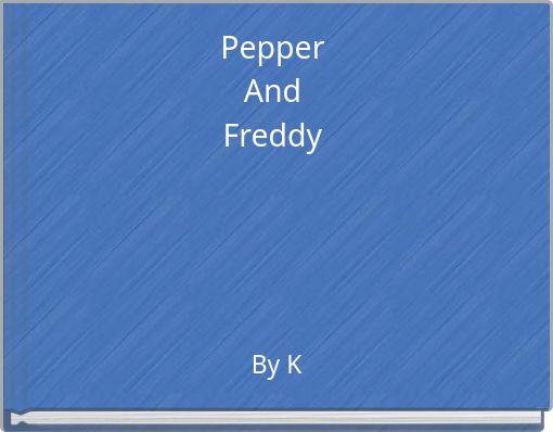 Pepper&nbsp;And&nbsp;Freddy&nbsp;