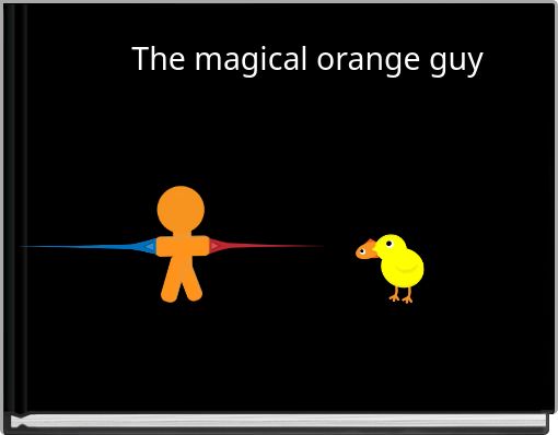 The magical orange guy