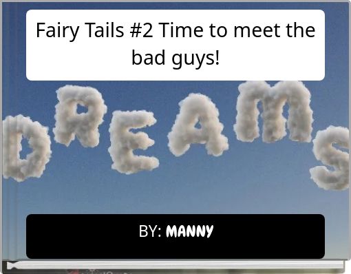 Fairy Tails #2 Time to meet the bad guys!