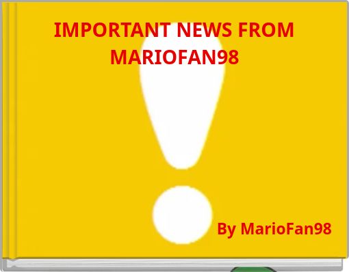 IMPORTANT NEWS FROM MARIOFAN98
