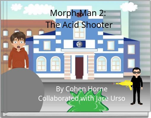Morph-Man 2: The Acid Shooter
