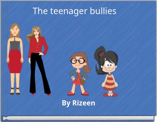 The teenager bullies