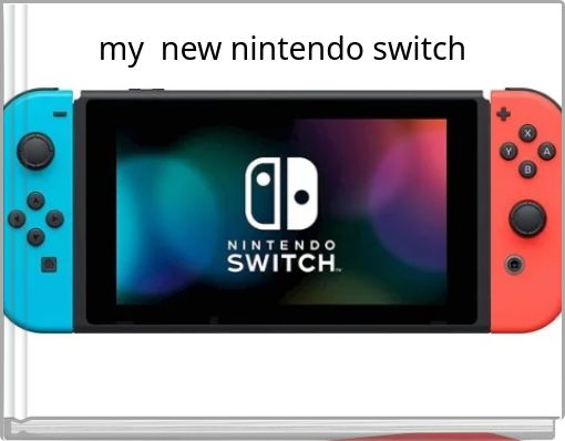 my &nbsp;new nintendo switch