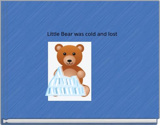 Little Bear was cold and lost