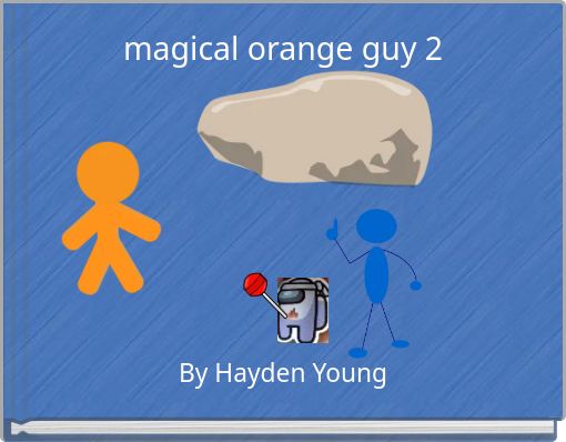 magical orange guy 2