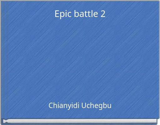 Epic battle 2